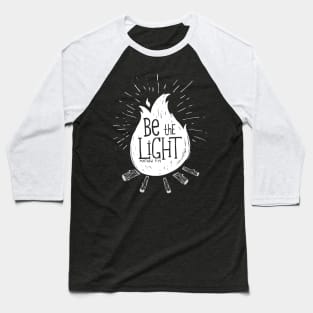 Be the Light campfire bible verse design Baseball T-Shirt